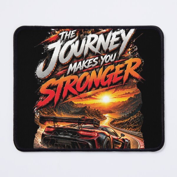 Item preview, The Journey Makes You Stronger | Supercar Racing Motivation Design designed and sold by M. Mamdouh Artworks.