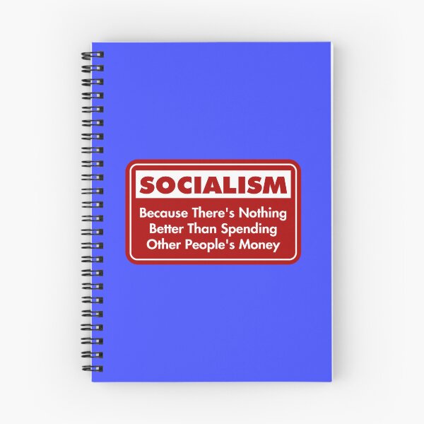Item preview, Socialism: Because There’s Nothing Better Than Spending Other People’s Money designed and sold by Karate Octopus.