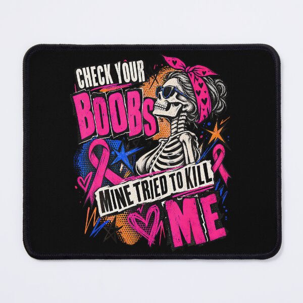 Item preview, Check Your Boobs Mine Tried To Kill Me Cancer Survivor T-Shirt designed and sold by Anime-Nomad.
