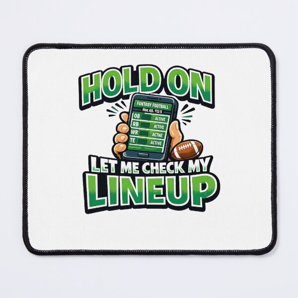 Item preview, Fantasy Football Gift - Hold On Let Me Check My Lineup designed and sold by RedRubyBubble.