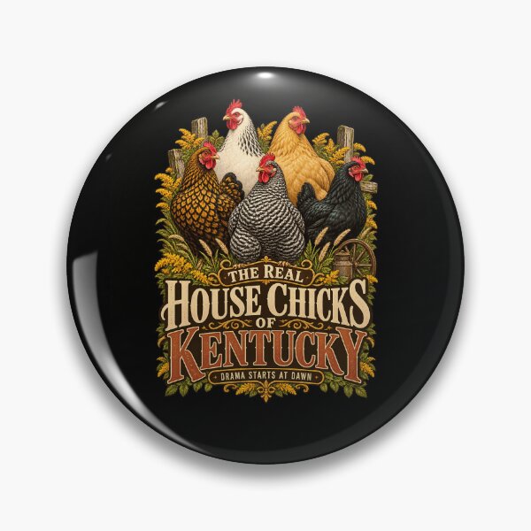 Item preview, The Real House Chicks of Kentucky, Funny Backyard Chicken Design designed and sold by AwakenedSoul.