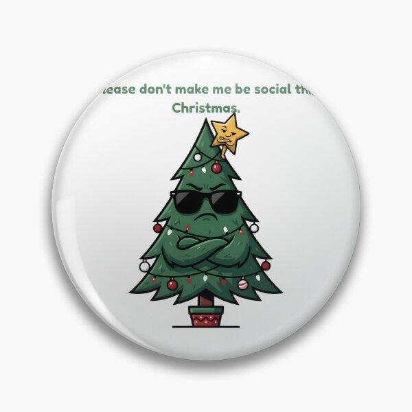 Item preview, Please Dont Make Me Be Social This Christmas Grumpy Tree designed and sold by SmartPuns.