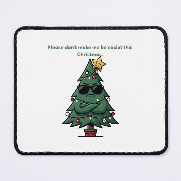 Item preview, Please Dont Make Me Be Social This Christmas Grumpy Tree designed and sold by SmartPuns.