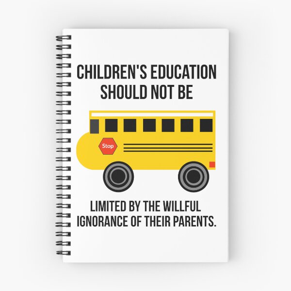 Item preview, Children’s education should not be limited by the willful ignorance of their parents.  designed and sold by Rachel the Artist .