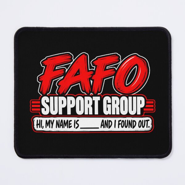 Item preview, FAFO SUPPORT GROUP — HI, MY NAME IS ___ AND I FOUND OUT. designed and sold by signshirtz.
