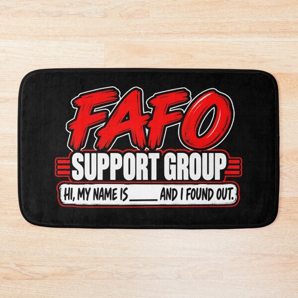Item preview, FAFO SUPPORT GROUP — HI, MY NAME IS ___ AND I FOUND OUT. designed and sold by signshirtz.