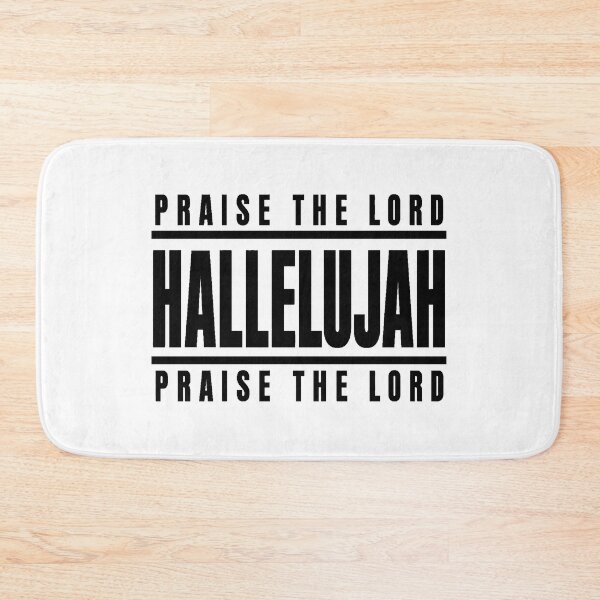 Item preview, praise the lord hallelujah designed and sold by OCD_JESSICA.