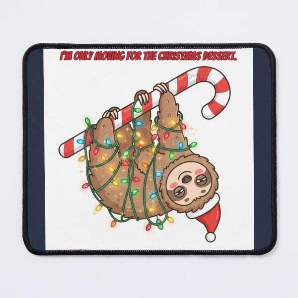 Item preview, I Am Only Moving For The Christmas Dessert Lazy Sloth designed and sold by SmartPuns.