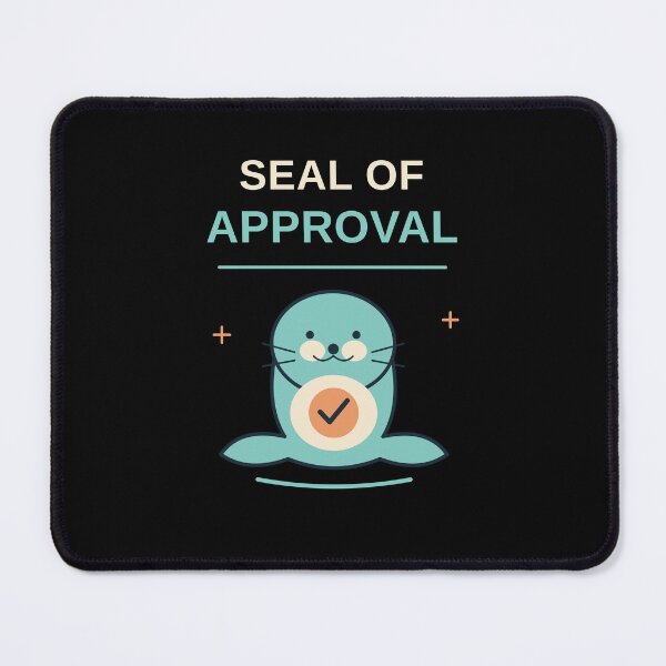 Item preview, Seal of Approval designed and sold by artybyname.