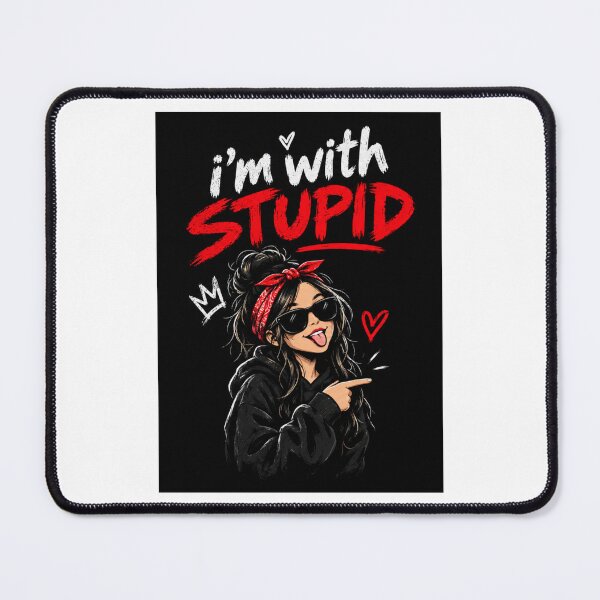 Item preview, I'm with stupid man designed and sold by oumadane.