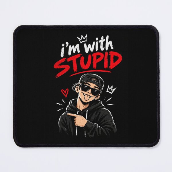 Item preview, I'm with stupid girl designed and sold by oumadane.