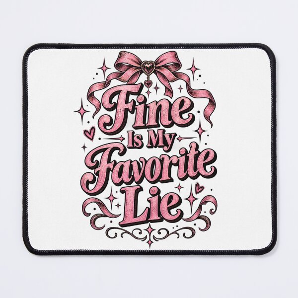 Item preview, Fine Is My Favorite Lie designed and sold by InkroarCo.