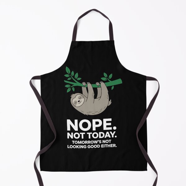 Item preview, Nope. Not Today. Tomorrow'S Not Looking Good T-Shirt | Funny Sarcastic Graphic Humor Tee designed and sold by ImadDesignsArts.