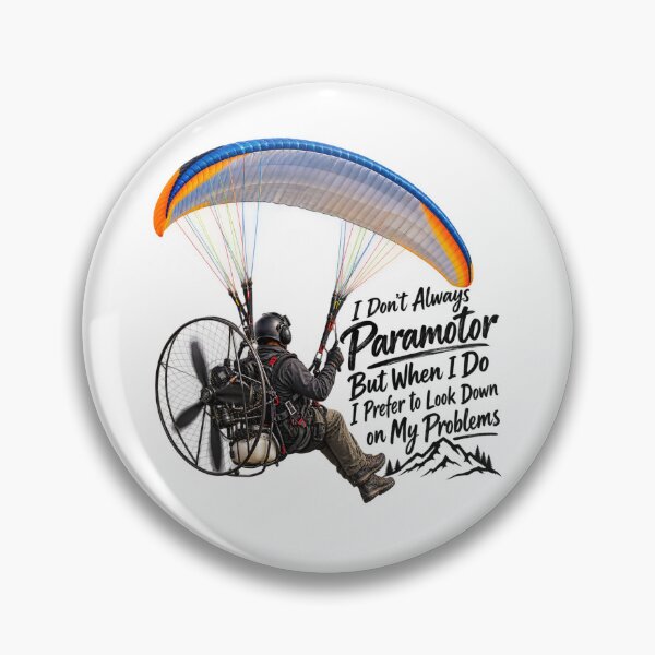 Item preview, I Don’t Always Paramotor – Look Down on My Problems designed and sold by MJ3in1.