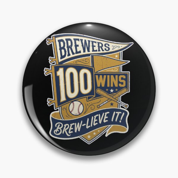 Item preview, Brewers 100 Wins Brew-Lieve It! Baseball Fan designed and sold by world+167.