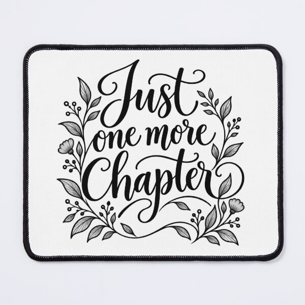 Item preview, Just One More Chapter designed and sold by SarahZenith.
