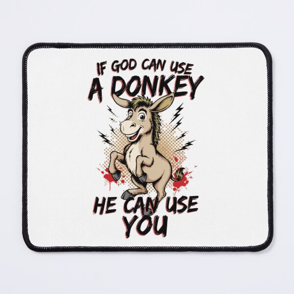 Item preview, If God Can Use A Donkey He Can Use You designed and sold by Naitsebas.