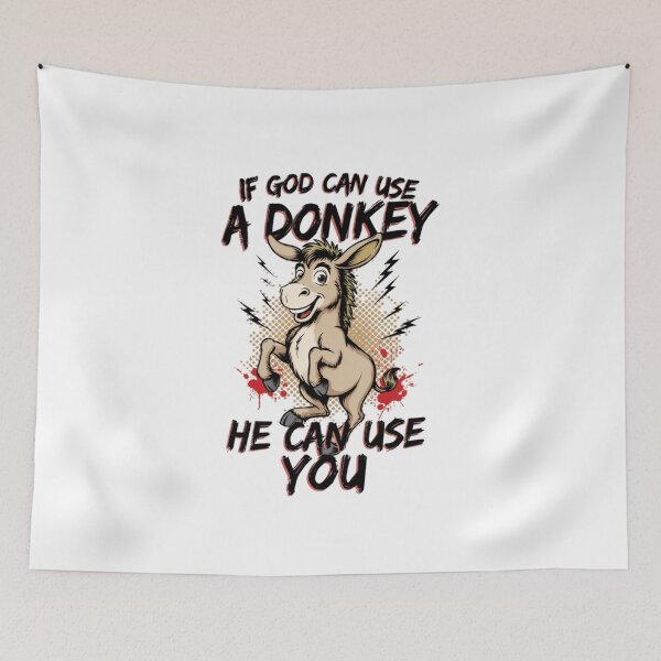 Item preview, If God Can Use A Donkey He Can Use You designed and sold by Naitsebas.