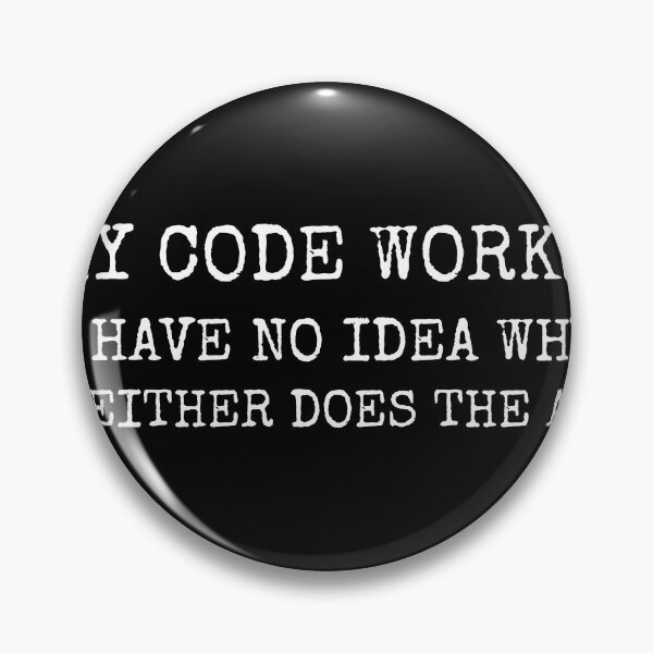 Item preview, My Code Works No Idea Why Funny Dev Shirt Dark designed and sold by BerkleyCo.