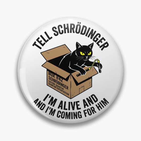 Item preview, Tell Schrödinger I'M Alive And I'M Coming For T-Shirt | Funny Sarcastic Graphic Humor Tee designed and sold by ImadDesignsArts.