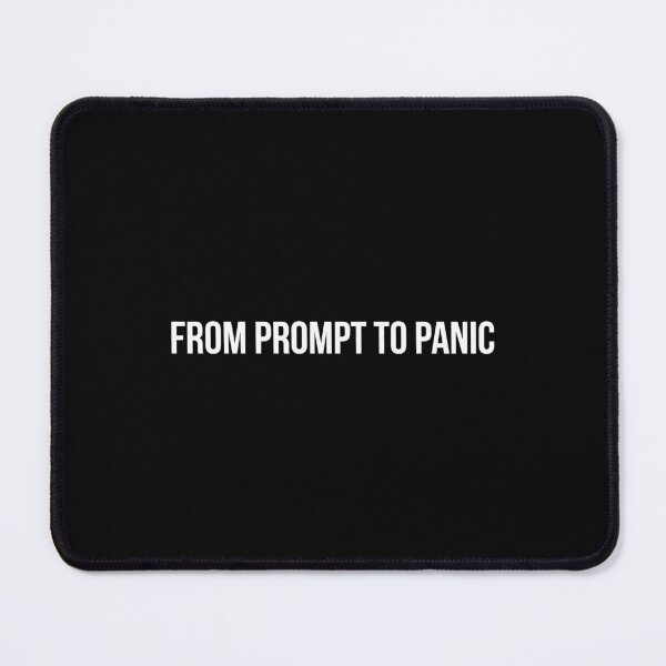 Item preview, From Prompt to Panic Funny AI T-Shirt Dark designed and sold by BerkleyCo.