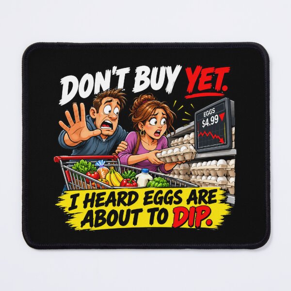 Item preview, DON’T BUY YET — I HEARD EGGS ARE ABOUT TO DIP designed and sold by signshirtz.