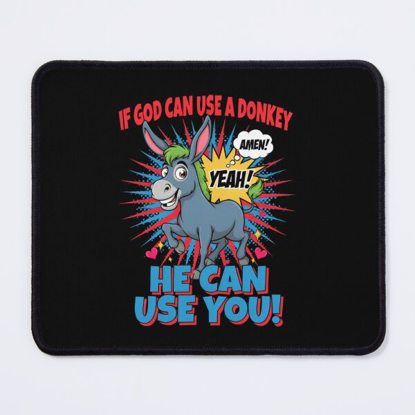 Item preview, If God Can Use A Donkey He Can Use You designed and sold by Naitsebas.