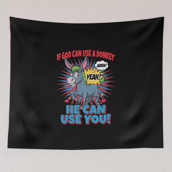 Item preview, If God Can Use A Donkey He Can Use You designed and sold by Naitsebas.