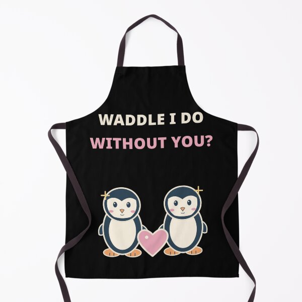 Item preview, Waddle I Do Without You? designed and sold by arty_stellar.