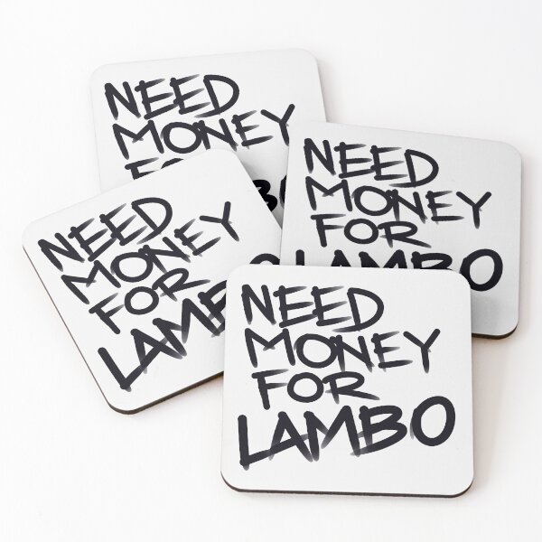 Item preview, Need money for Lambo designed and sold by Tanya Zevallos.