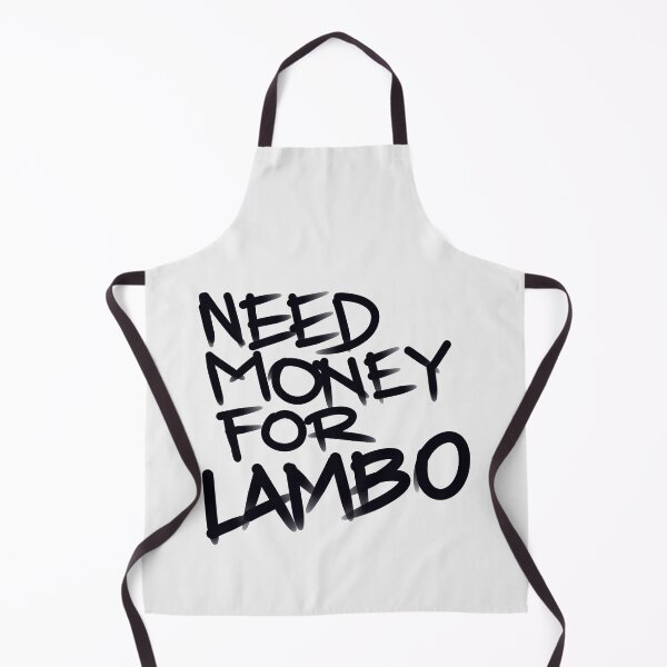 Item preview, Need money for Lambo designed and sold by Tanya Zevallos.