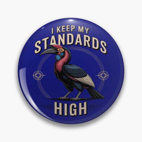 Item preview, Abyssinian Ground Hornbill - I Keep My Standards High designed and sold by Max Store.