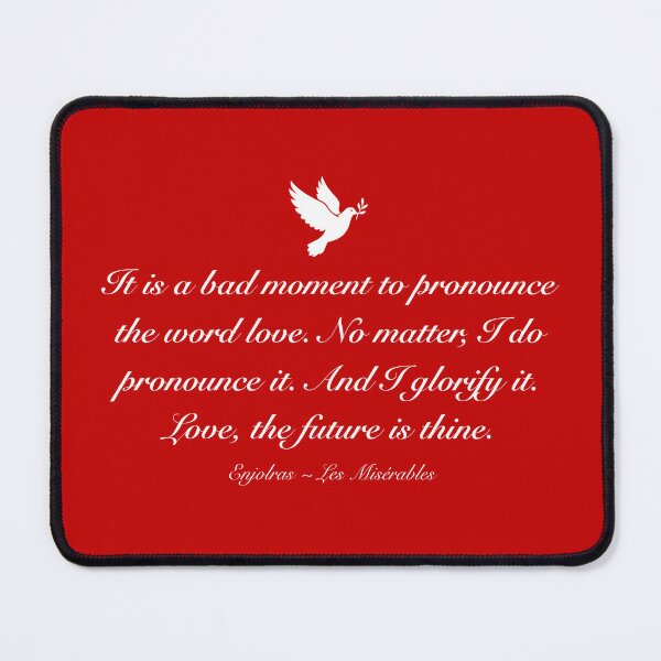Item preview, "Love, the future is thine" Les Misérables quote designed and sold by Summer Star.