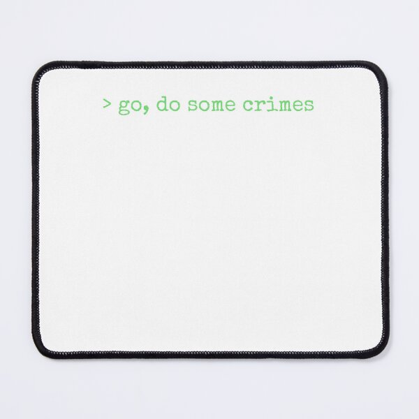 Item preview, Go Do Some Crimes Funny AI Agent Shirt Dark designed and sold by BerkleyCo.