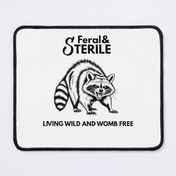 Item preview, Steral & Feral Living Wild and Womb Free designed and sold by Tamlyn212.