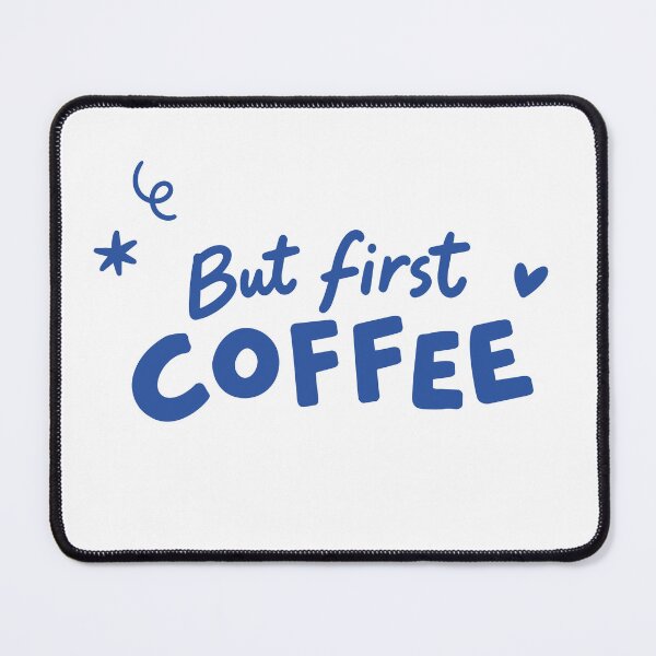 Item preview, Coffee first designed and sold by kerosmash.