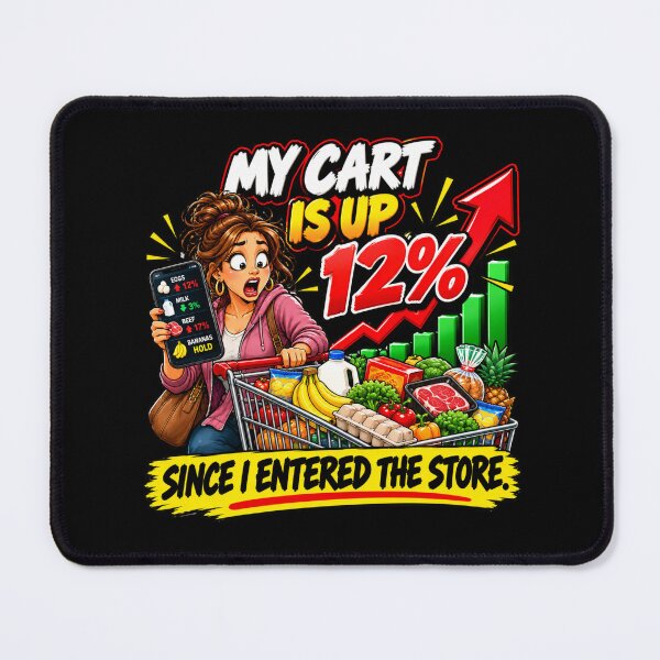 Item preview, MY CART IS UP 12% SINCE I ENTERED THE STORE. designed and sold by signshirtz.