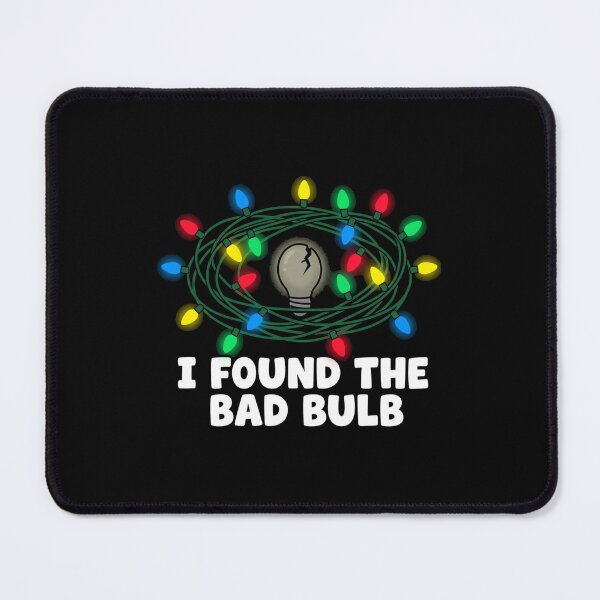 Item preview, I Found The Bad Bulb Funny Christmas Lights designed and sold by TeNovaStudio.