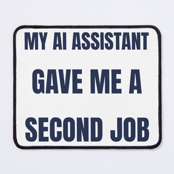 Item preview, My AI Gave Me A Second Job Funny Dev T-Shirt designed and sold by BerkleyCo.