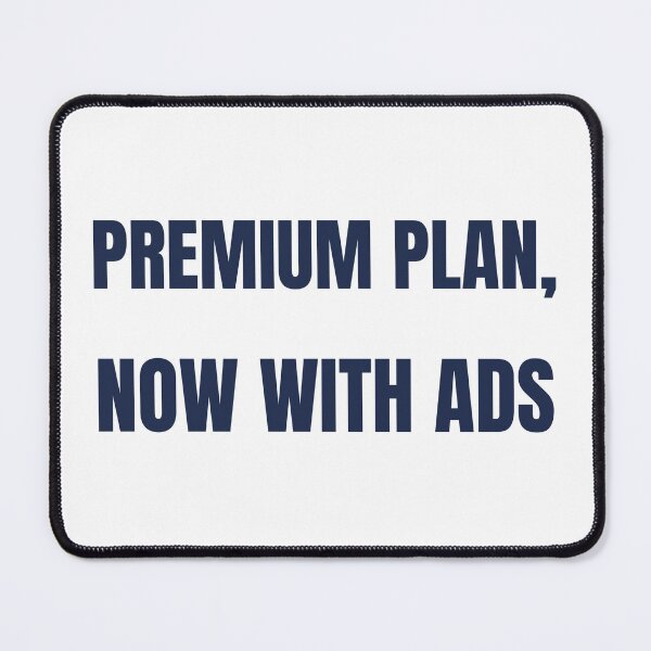 Item preview, Premium Plan Now With Ads Funny AI T-Shirt designed and sold by BerkleyCo.