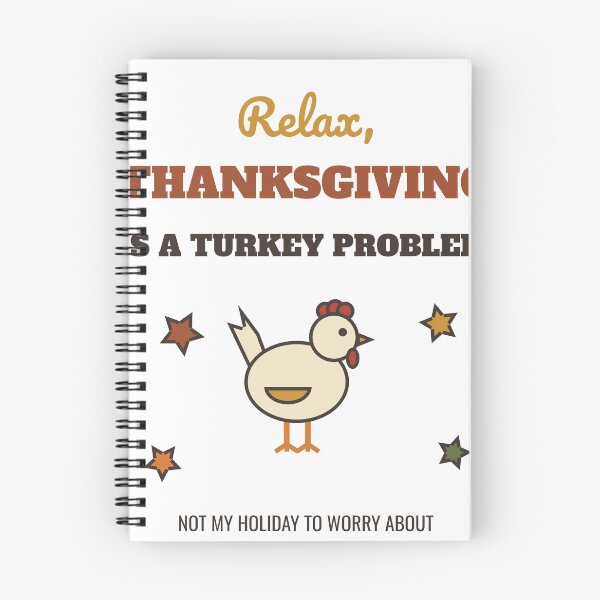 Item preview, Relax Thanksgiving Is a Turkey Problem Funny Chicken designed and sold by HenAndHeller.