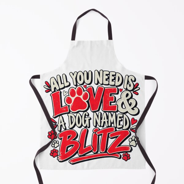 Item preview, All You Need Is Love and a Dog Named Blitz designed and sold by OUICHA.