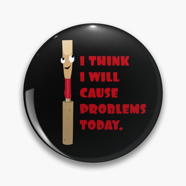 Item preview, Funny oboe reed - I think I will cause problems today designed and sold by kobyakov.