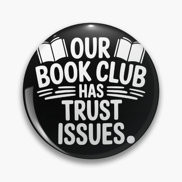 Item preview, Our Book Club Has Trust Issues designed and sold by theartfulaspie.