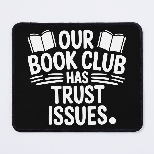 Item preview, Our Book Club Has Trust Issues designed and sold by theartfulaspie.