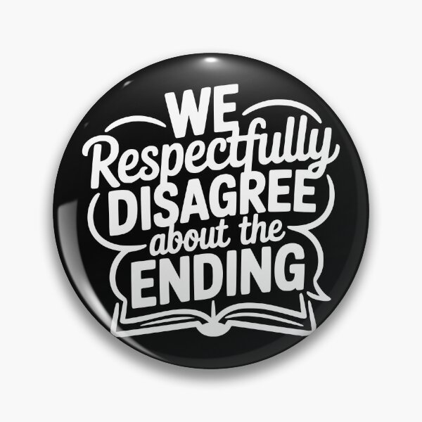 Item preview, We Respectfully Disagree About the Ending designed and sold by theartfulaspie.