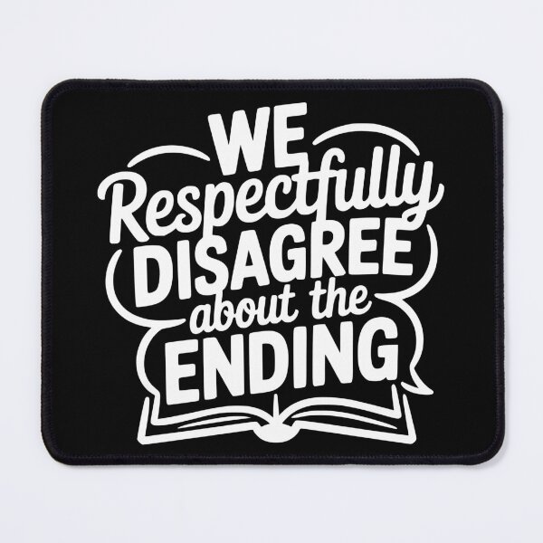 Item preview, We Respectfully Disagree About the Ending designed and sold by theartfulaspie.