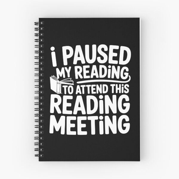 Item preview, I Paused My Reading to Attend This Reading Meeting designed and sold by theartfulaspie.