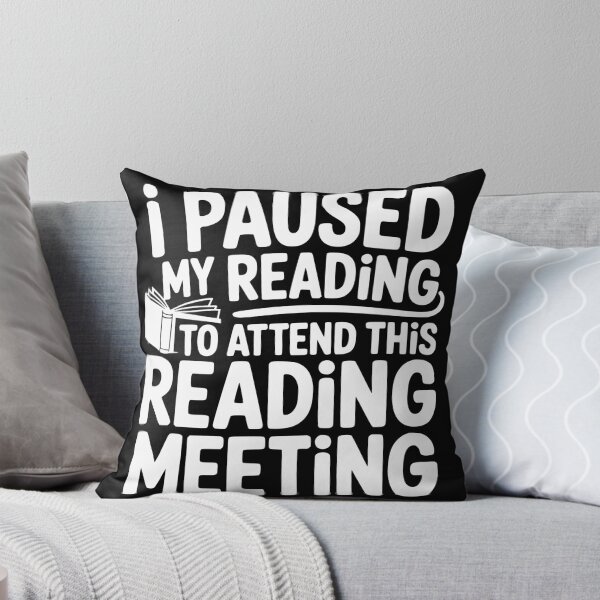 Item preview, I Paused My Reading to Attend This Reading Meeting designed and sold by theartfulaspie.
