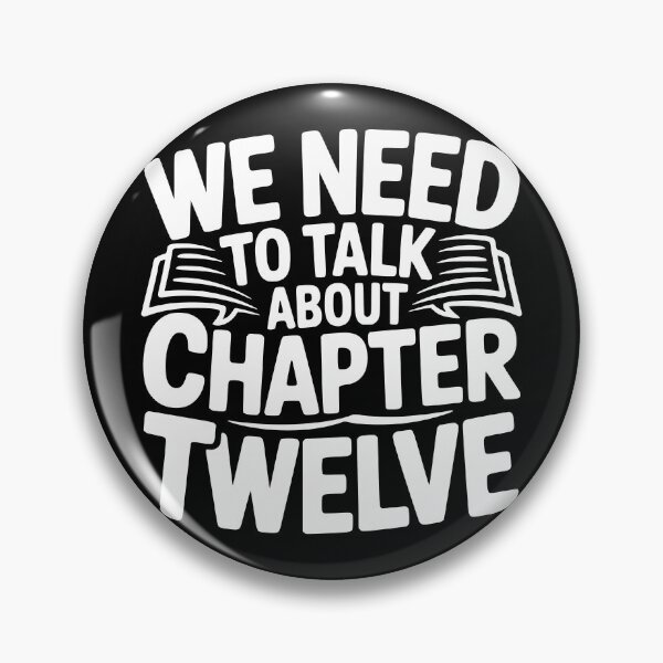 Item preview, We Need to Talk About Chapter Twelve designed and sold by theartfulaspie.
